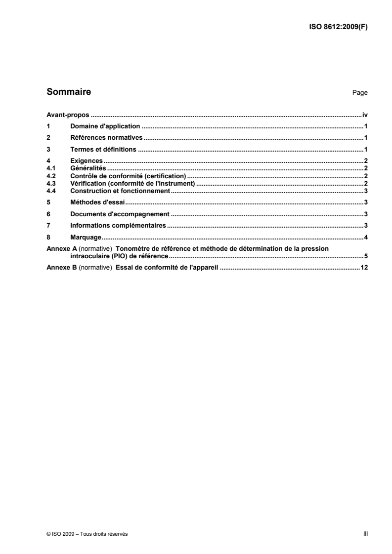 ISO 8612:2009 - Instruments ophtalmiques — Tonomètres
Released:9/29/2009