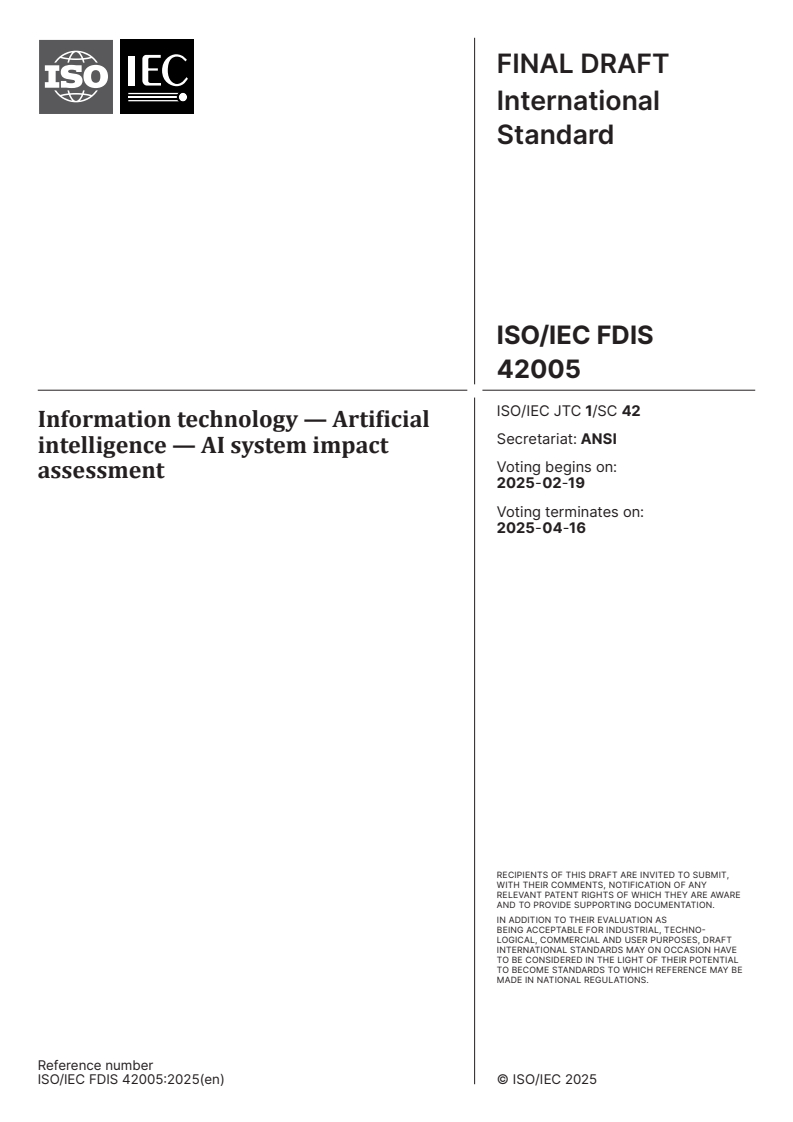 ISO/IEC FDIS 42005 - Information technology — Artificial intelligence — AI system impact assessment
Released:5. 02. 2025