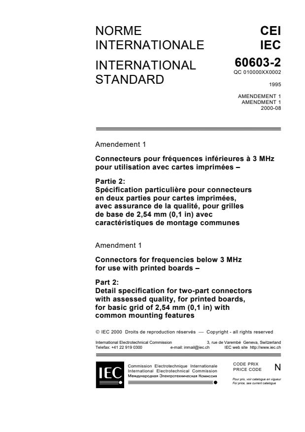 IEC 60603-2:1995/AMD1:2000 - Amendment 1 - Connectors for frequencies below 3 MHz for use with printed boards - Part 2: Detail specification for two-part connectors with assessed quality, for printed boards, for basic grid of 2,54 mm (0,1 in) with common mounting features