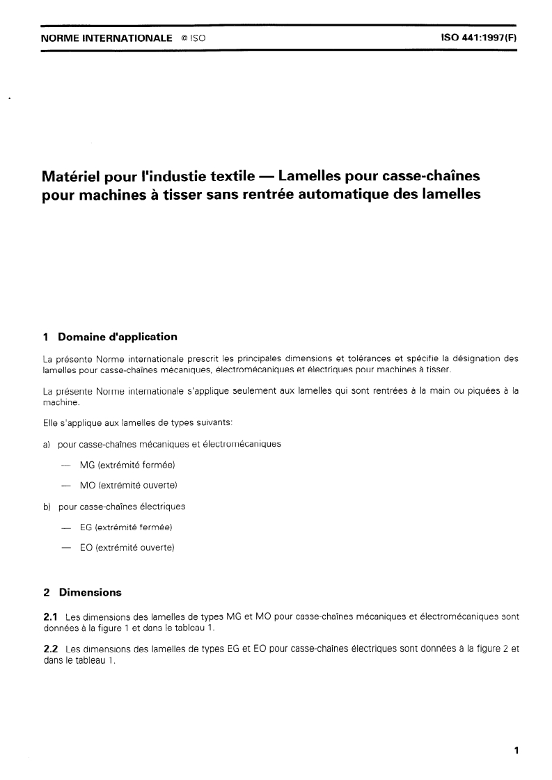 ISO 441:1997 - Matériel pour l'industrie textile — Lamelles pour casse-chaînes pour machines à tisser sans rentrée automatique des lamelles
Released:1/22/1997