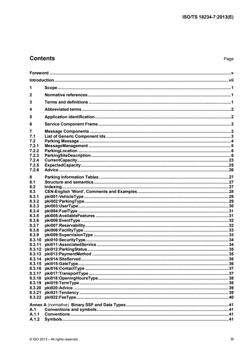 ISO/TS 18234-7:2013 - Intelligent transport systems — Traffic and travel information via transport protocol experts group, generation 1 (TPEG1) binary data format — Part 7: Parking information (TPEG1-PKI)
Released:10/10/2013