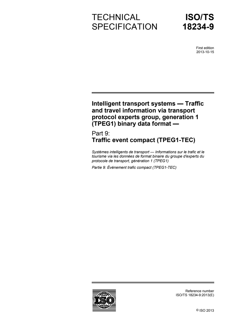 ISO/TS 18234-9:2013 - Intelligent transport systems — Traffic and travel information via transport protocol experts group, generation 1 (TPEG1) binary data format — Part 9: Traffic event compact (TPEG1-TEC)
Released:10/10/2013