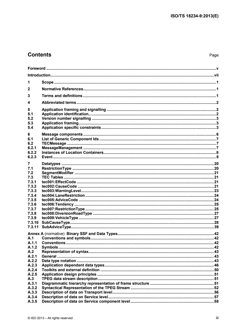 ISO/TS 18234-9:2013 - Intelligent transport systems — Traffic and travel information via transport protocol experts group, generation 1 (TPEG1) binary data format — Part 9: Traffic event compact (TPEG1-TEC)
Released:10/10/2013