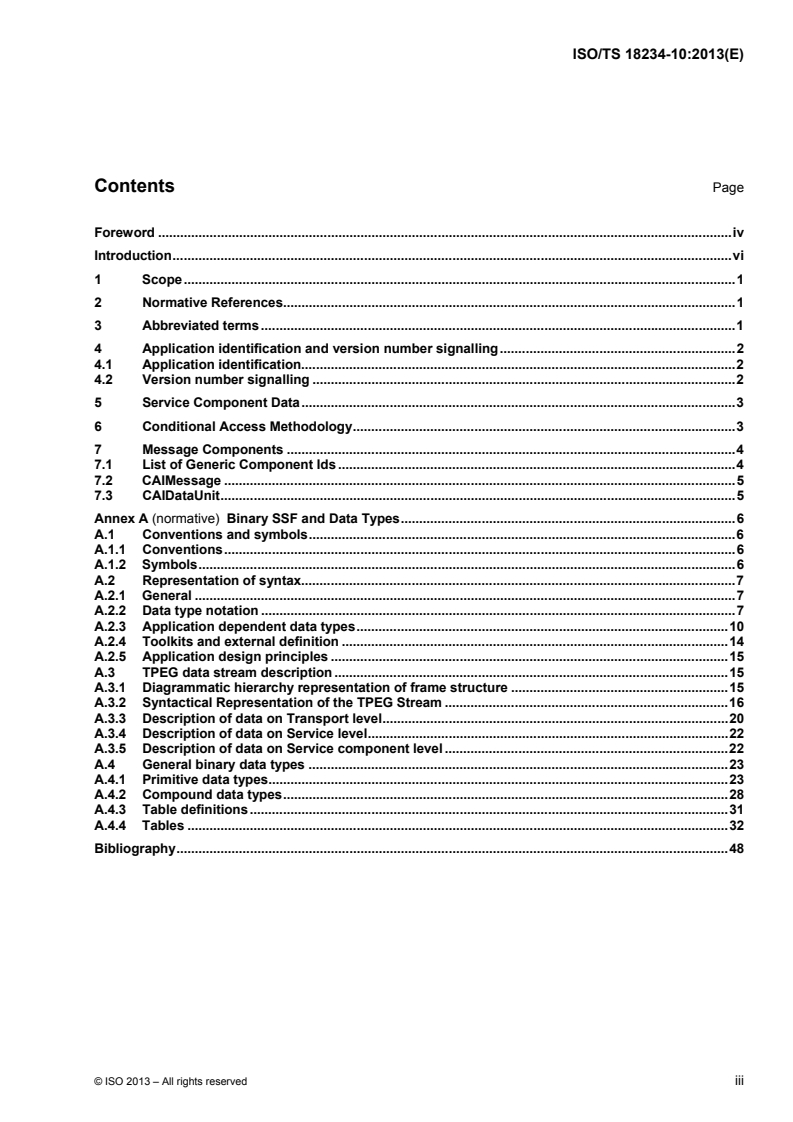 ISO/TS 18234-10:2013 - Intelligent transport systems — Traffic and travel information via transport protocol experts group, generation 1 (TPEG1) binary data format — Part 10: Conditional access information (TPEG1-CAI)
Released:10/10/2013