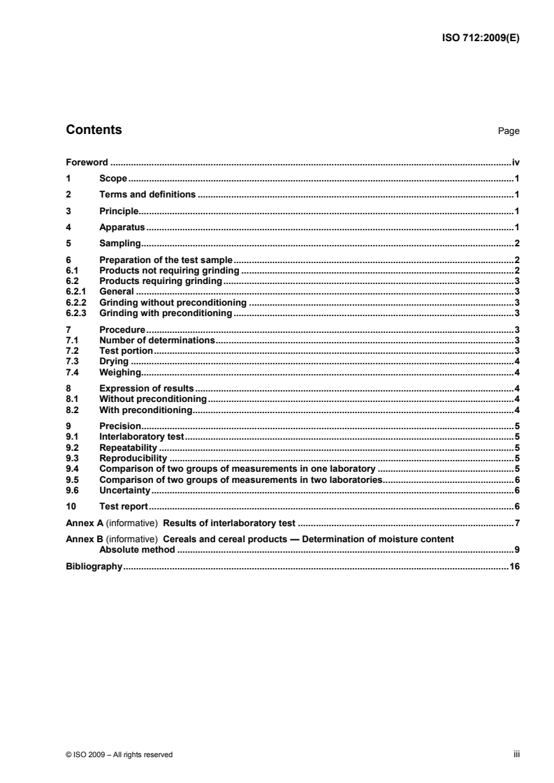 ISO 712:2009 - Cereals and cereal products — Determination of moisture content — Reference method
Released:10/30/2009