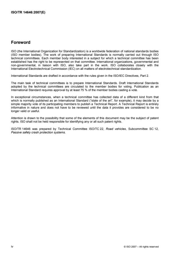 ISO/TR 14646:2007 ISO/TR 14646:2007 - Road vehicles -- Side impact testing of child restraint systems -- Review of background data and test methods, and conclusions from the ISO work as of November 2005 - Page 4 preview