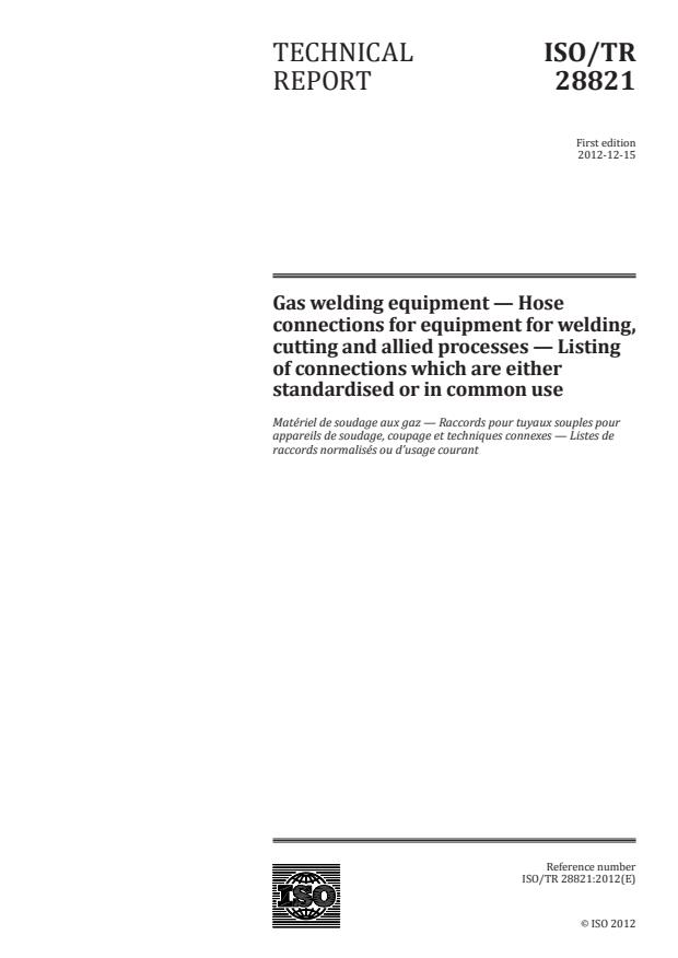 ISO/TR 28821:2012 - Gas welding equipment -- Hose connections for equipment for welding, cutting and allied processes -- Listing of connections which are either standardised or in common use
