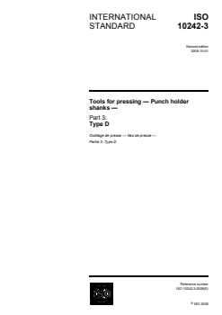 ISO 10242-3:2008 ISO 10242-3:2008 - Tools for pressing — Punch holder shanks — Part 3: Type D
Released:19. 09. 2008 - Page 1 preview