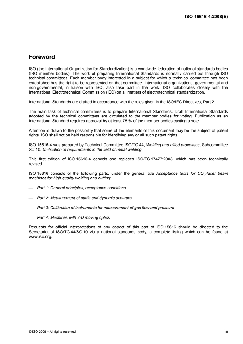 ISO 15616-4:2008 - Acceptance tests for CO2-laser beam machines for high quality welding and cutting — Part 4: Machines with 2-D moving optics
Released:12/8/2008