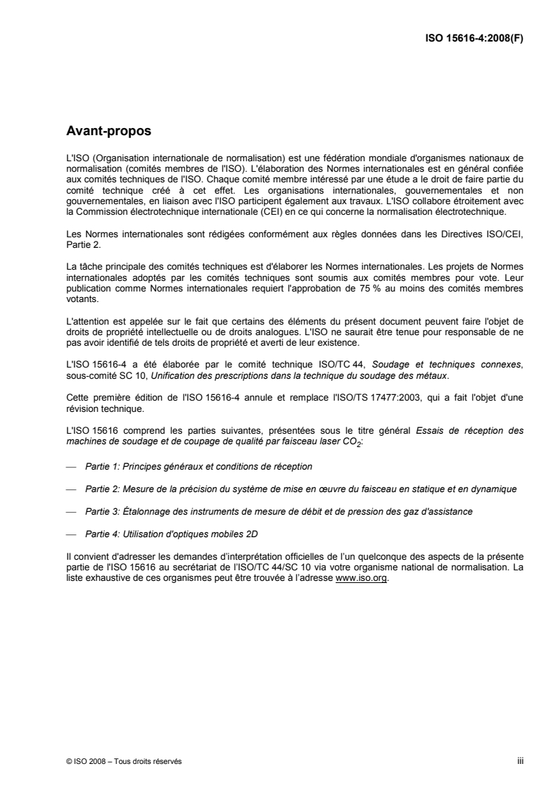 ISO 15616-4:2008 - Essais de réception des machines de soudage et de coupage de qualité par faisceau laser CO2 — Partie 4: Utilisation d'optiques mobiles 2D
Released:12/8/2008