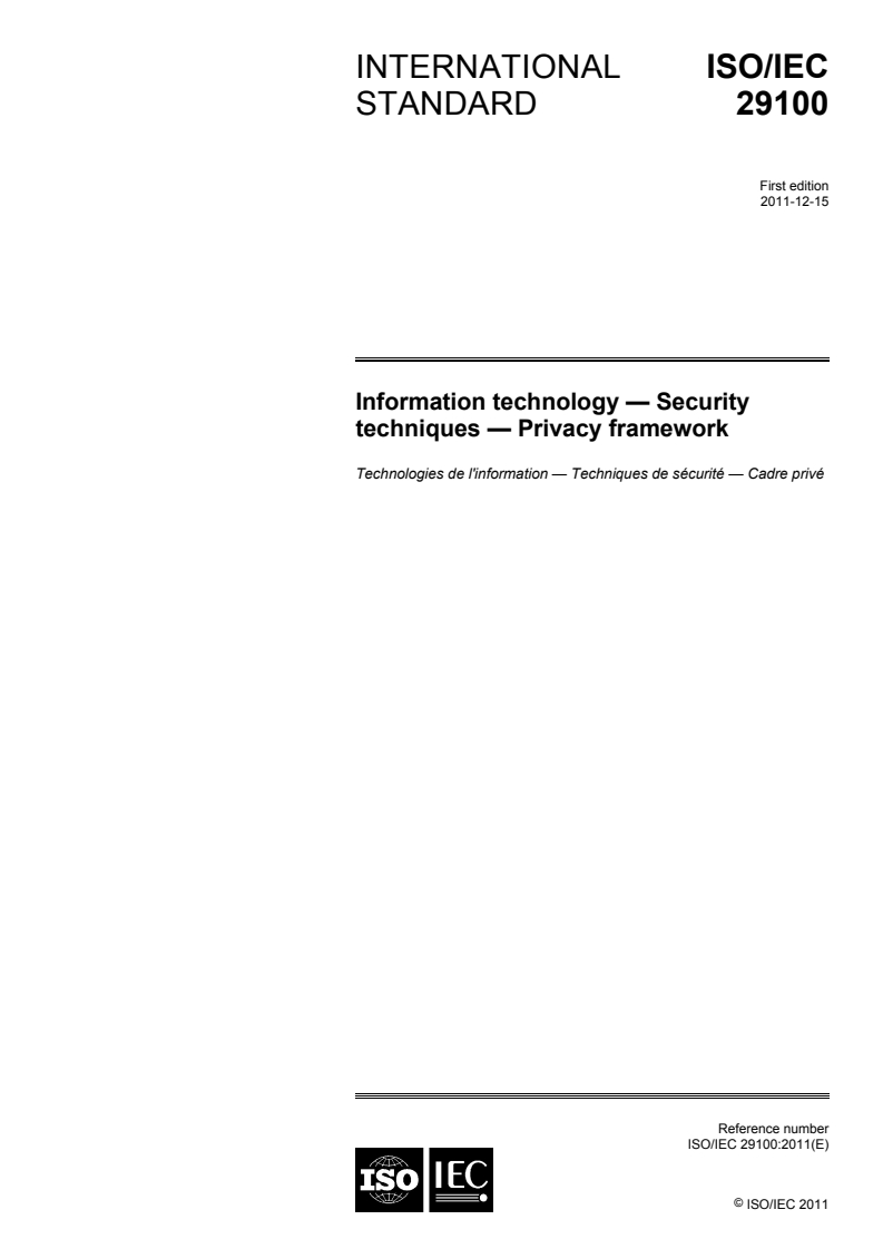 ISO/IEC 29100:2011 - Information technology — Security techniques — Privacy framework
Released:12/5/2011