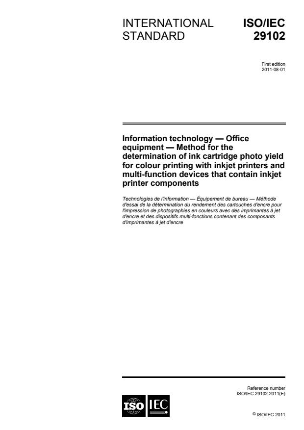 ISO/IEC 29102:2011 - Information technology -- Office equipment -- Method for the determination of ink cartridge photo yield for colour printing with inkjet printers and multi-function devices that contain inkjet printer components