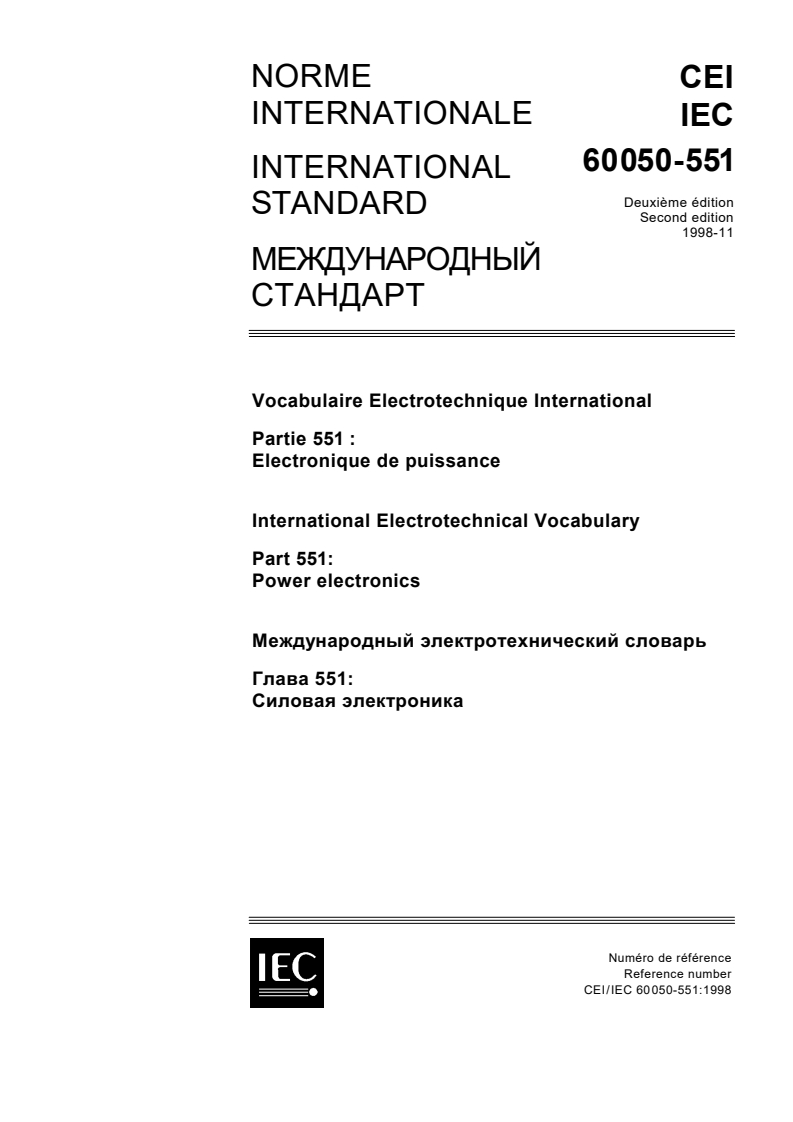 IEC 60050-551:1998 - International Electrotechnical Vocabulary (IEV) - Part 551: Power electronics
Released:11/24/1998
Isbn:2831843731