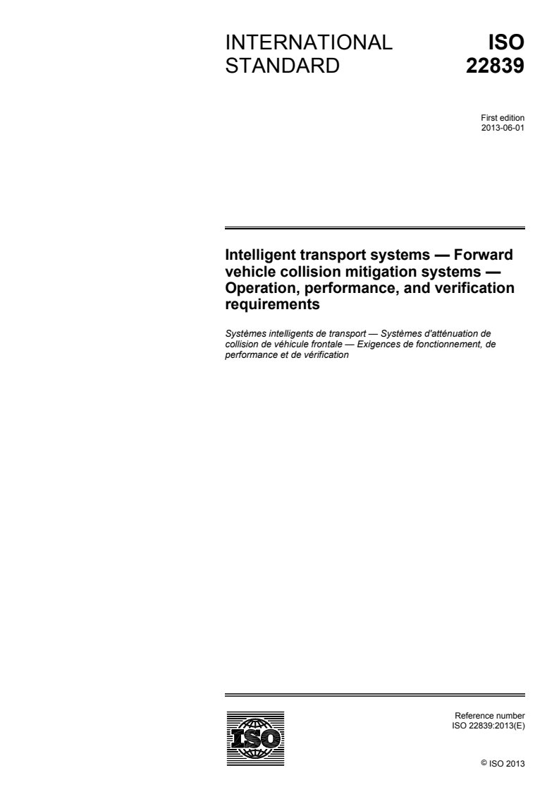 ISO 22839:2013 - Intelligent transport systems — Forward vehicle collision mitigation systems — Operation, performance, and verification requirements
Released:5/24/2013