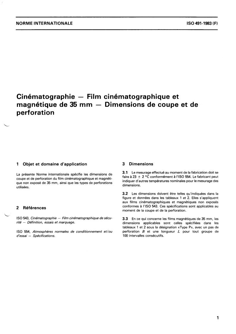 ISO 491:1983 - Cinematography — 35 mm motion-picture film and magnetic film — Cutting and perforating dimensions
Released:12/1/1983