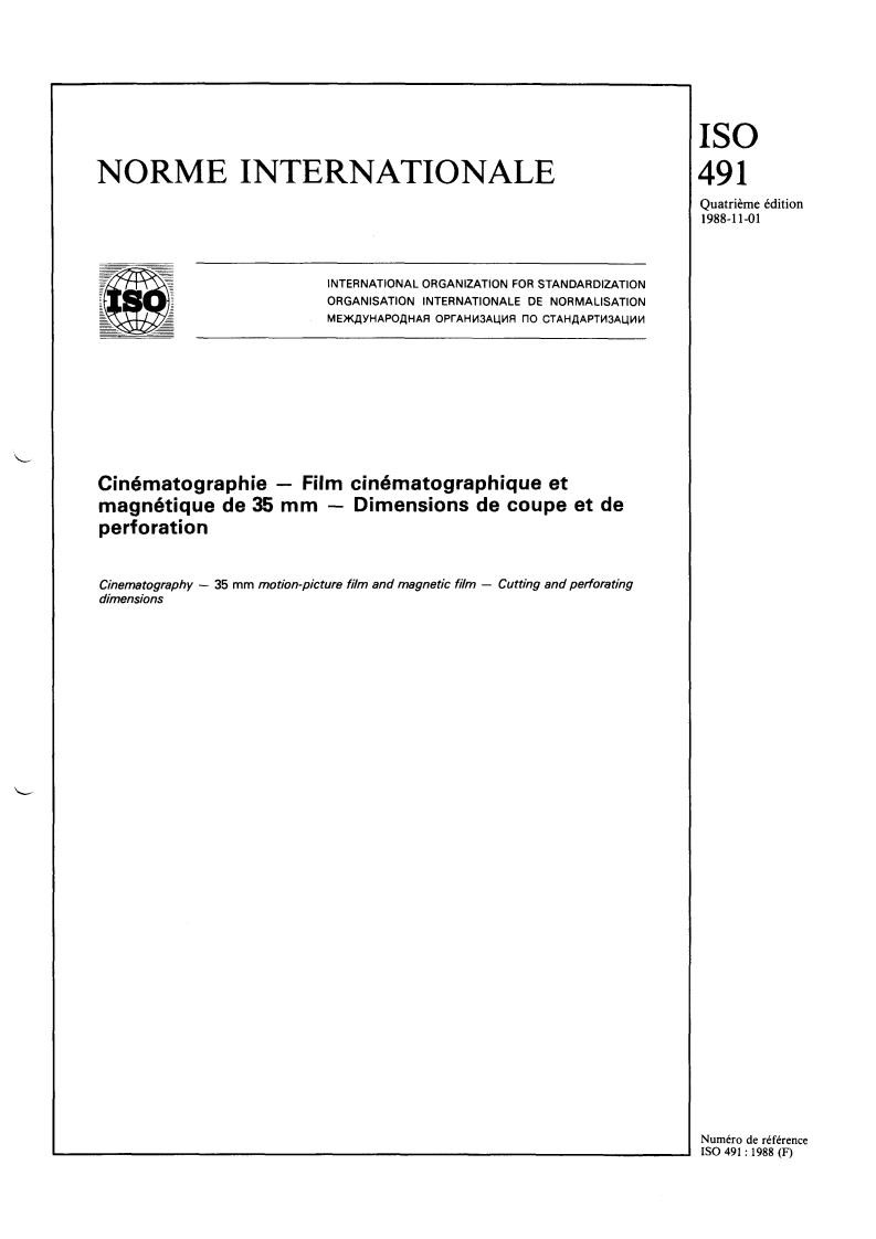 ISO 491:1988 - Cinematography — 35 mm motion-picture film and magnetic film — Cutting and perforating dimensions
Released:10/27/1988