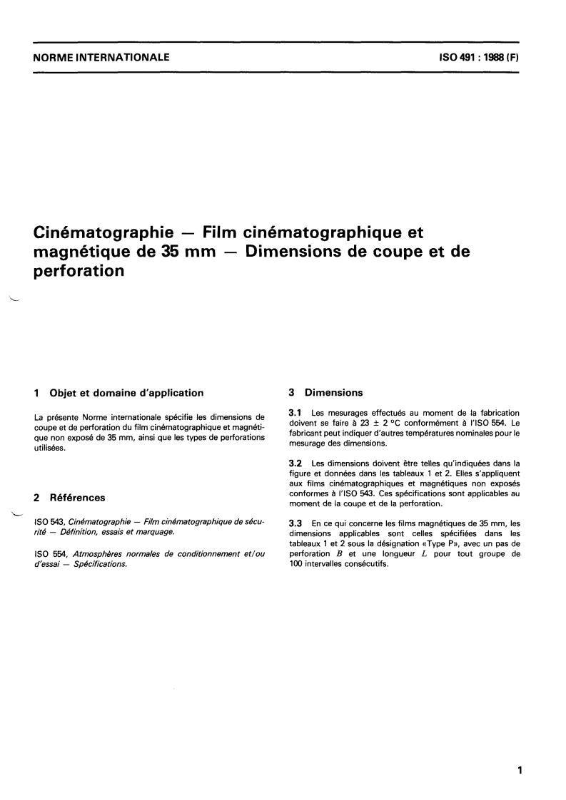 ISO 491:1988 - Cinematography — 35 mm motion-picture film and magnetic film — Cutting and perforating dimensions
Released:10/27/1988