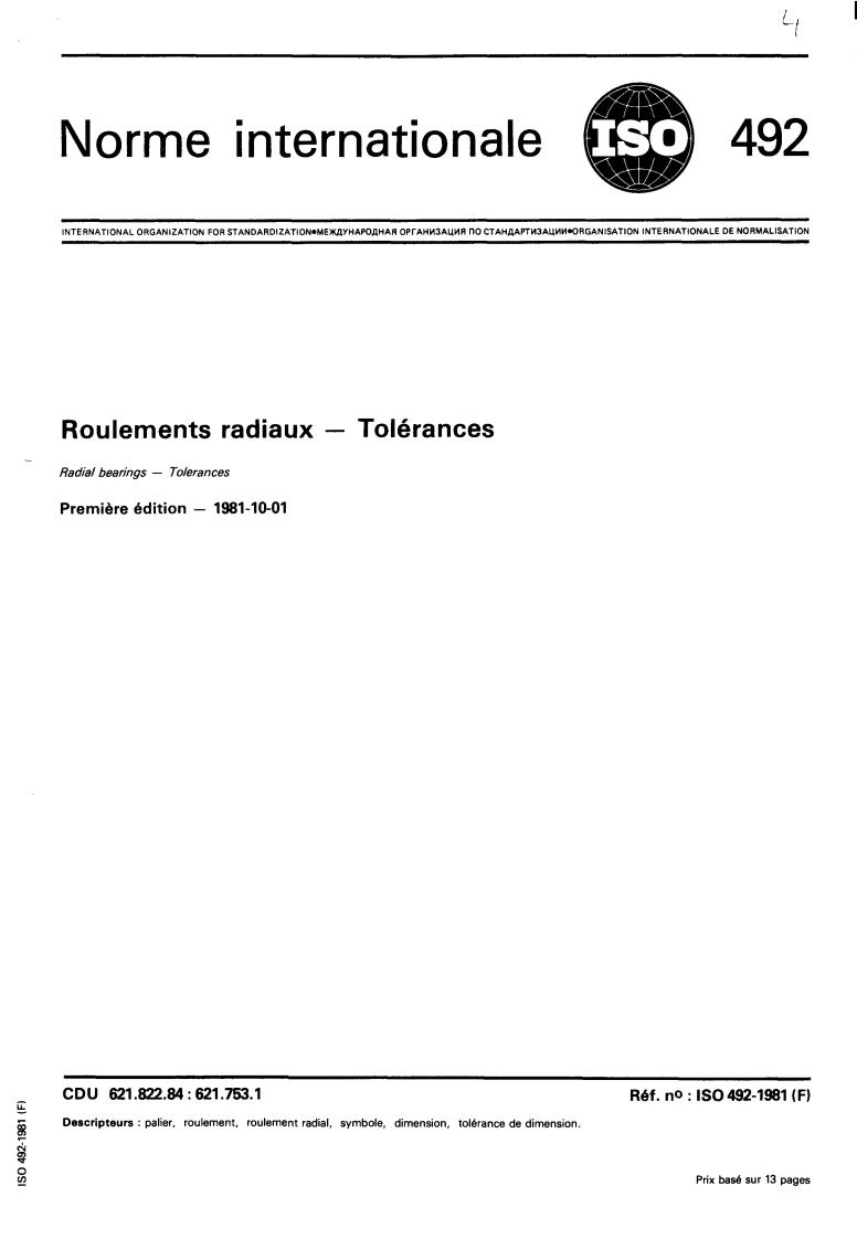ISO 492:1981 - Radial bearings — Tolerances
Released:10/1/1981