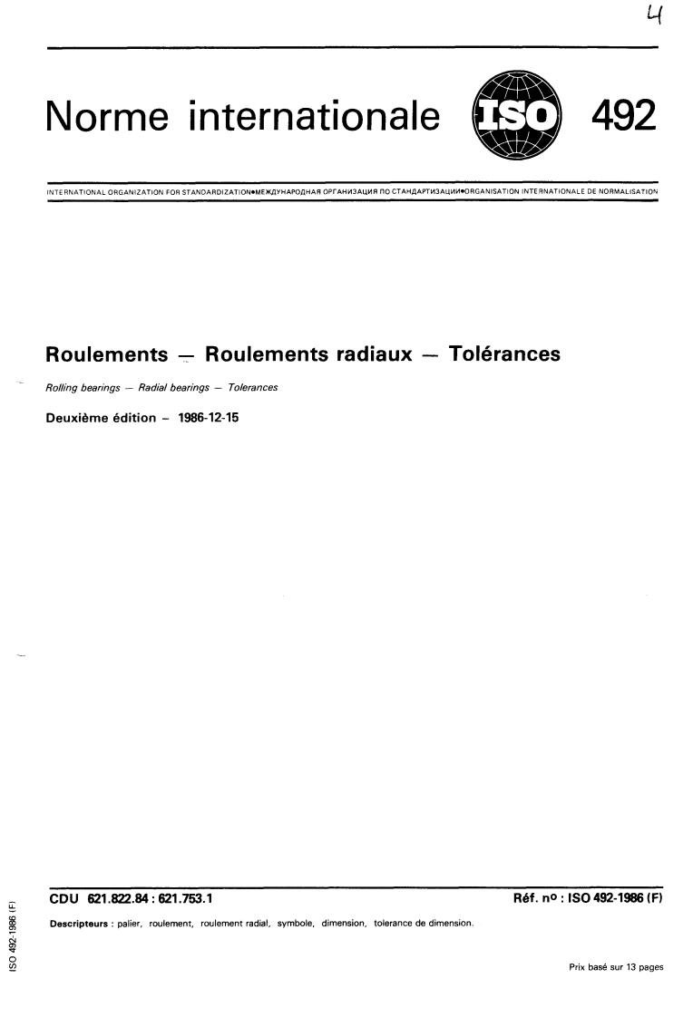 ISO 492:1986 - Rolling bearings — Radial bearings — Tolerances
Released:12/11/1986