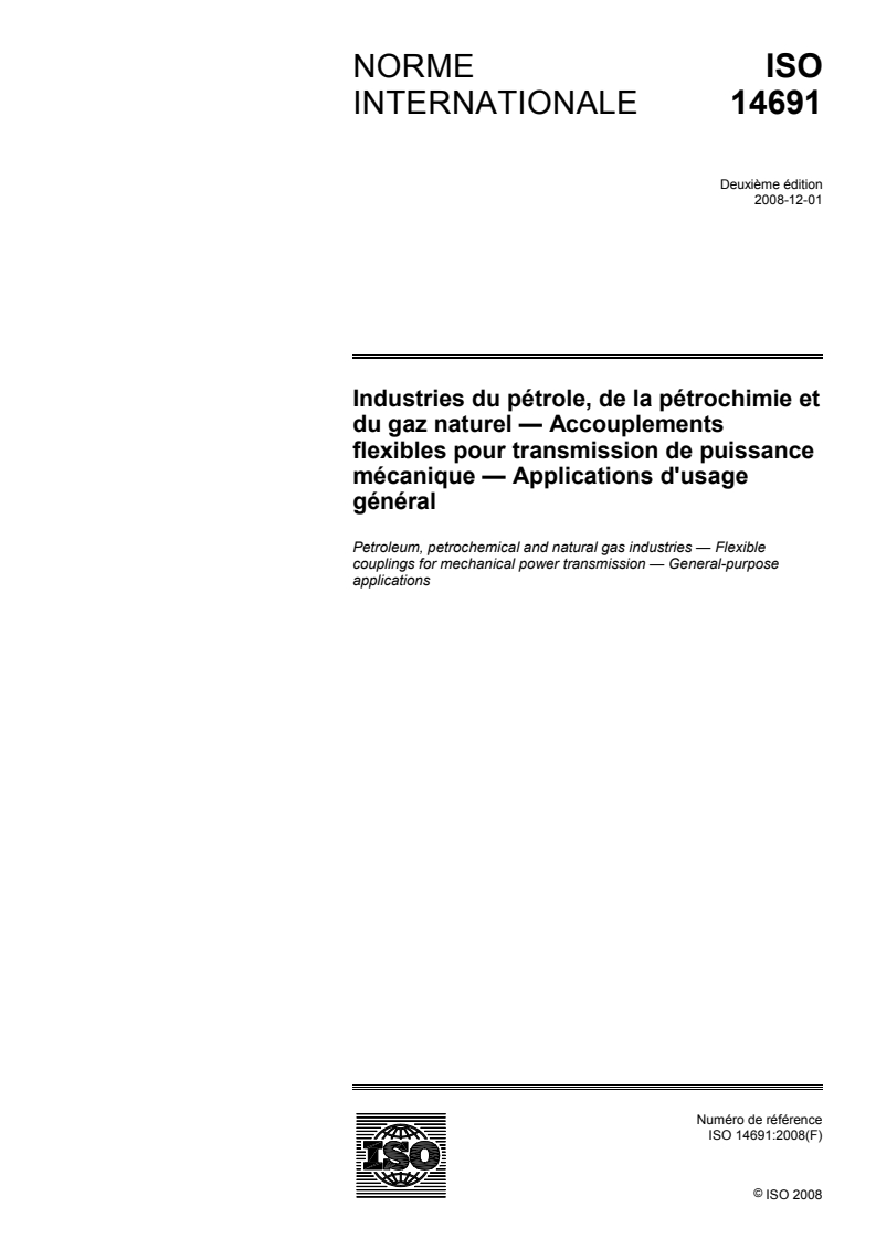 ISO 14691:2008 - Industries du pétrole, de la pétrochimie et du gaz naturel — Accouplements flexibles pour transmission de puissance mécanique — Applications d'usage général
Released:11/24/2009