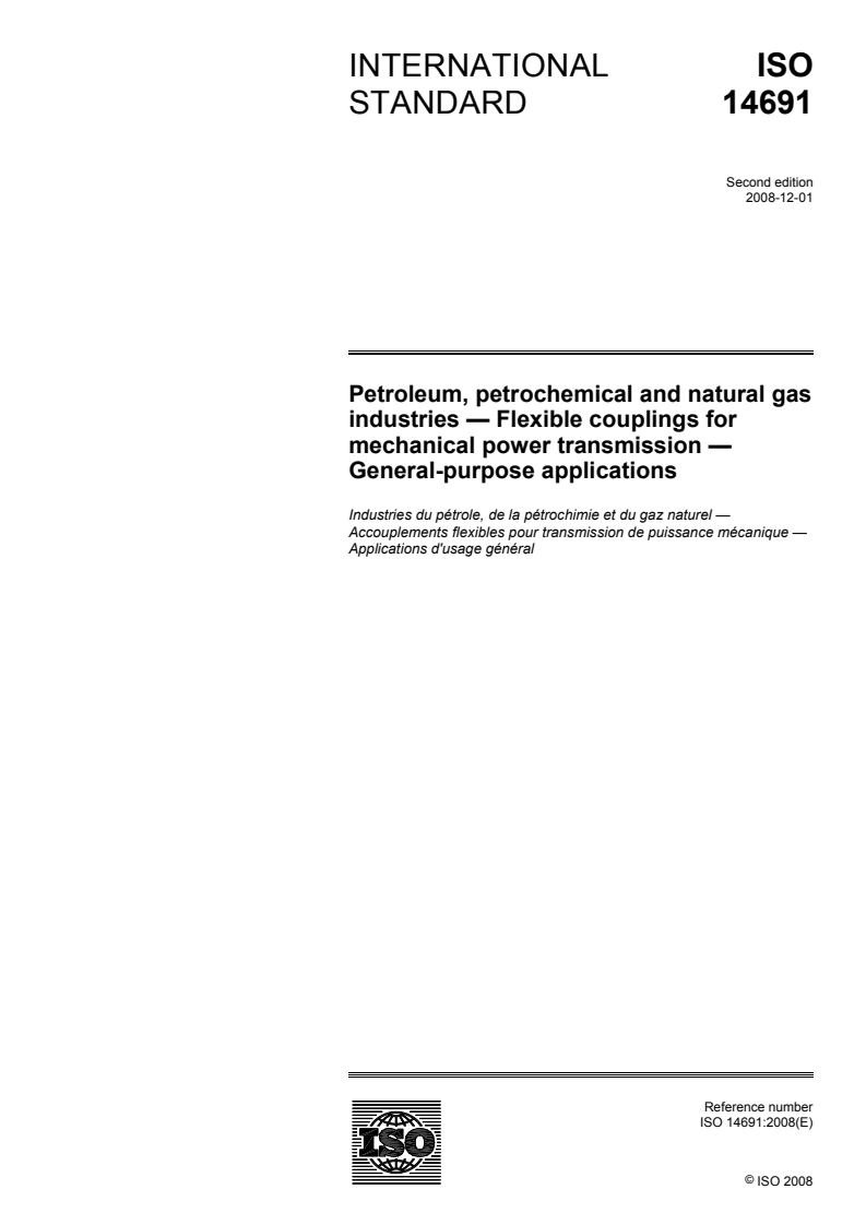 ISO 14691:2008 - Petroleum, petrochemical and natural gas industries — Flexible couplings for mechanical power transmission — General-purpose applications
Released:11/25/2008