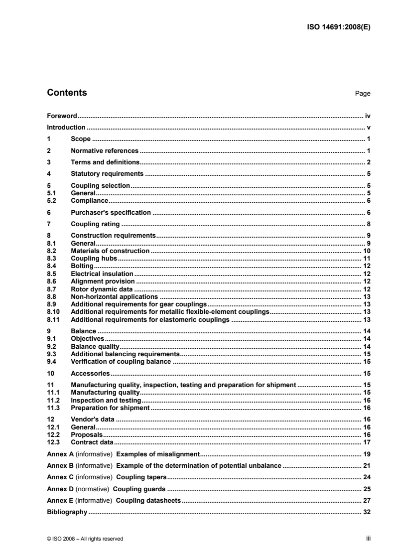 ISO 14691:2008 - Petroleum, petrochemical and natural gas industries — Flexible couplings for mechanical power transmission — General-purpose applications
Released:11/25/2008