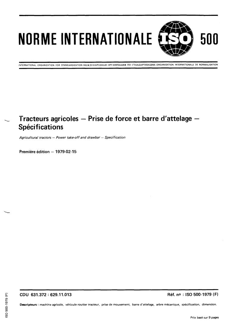 ISO 500:1979 - Agricultural tractors — Power take-off and drawbar — Specification
Released:2/1/1979
