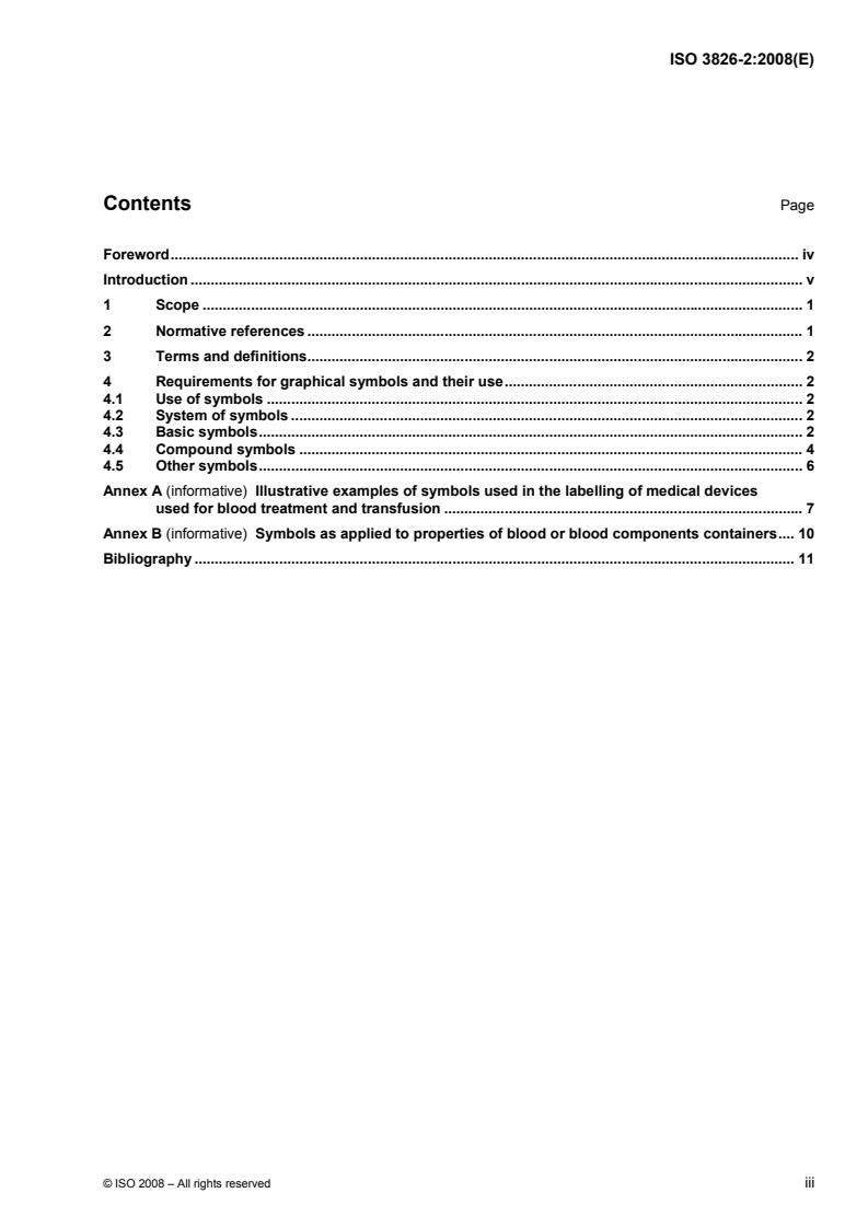 ISO 3826-2:2008 - Plastics collapsible containers for human blood and blood components — Part 2: Graphical symbols for use on labels and instruction leaflets
Released:7/29/2008
