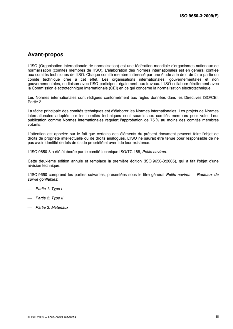ISO 9650-3:2009 - Petits navires — Radeaux de survie gonflables — Partie 3: Matériaux
Released:14. 07. 2009