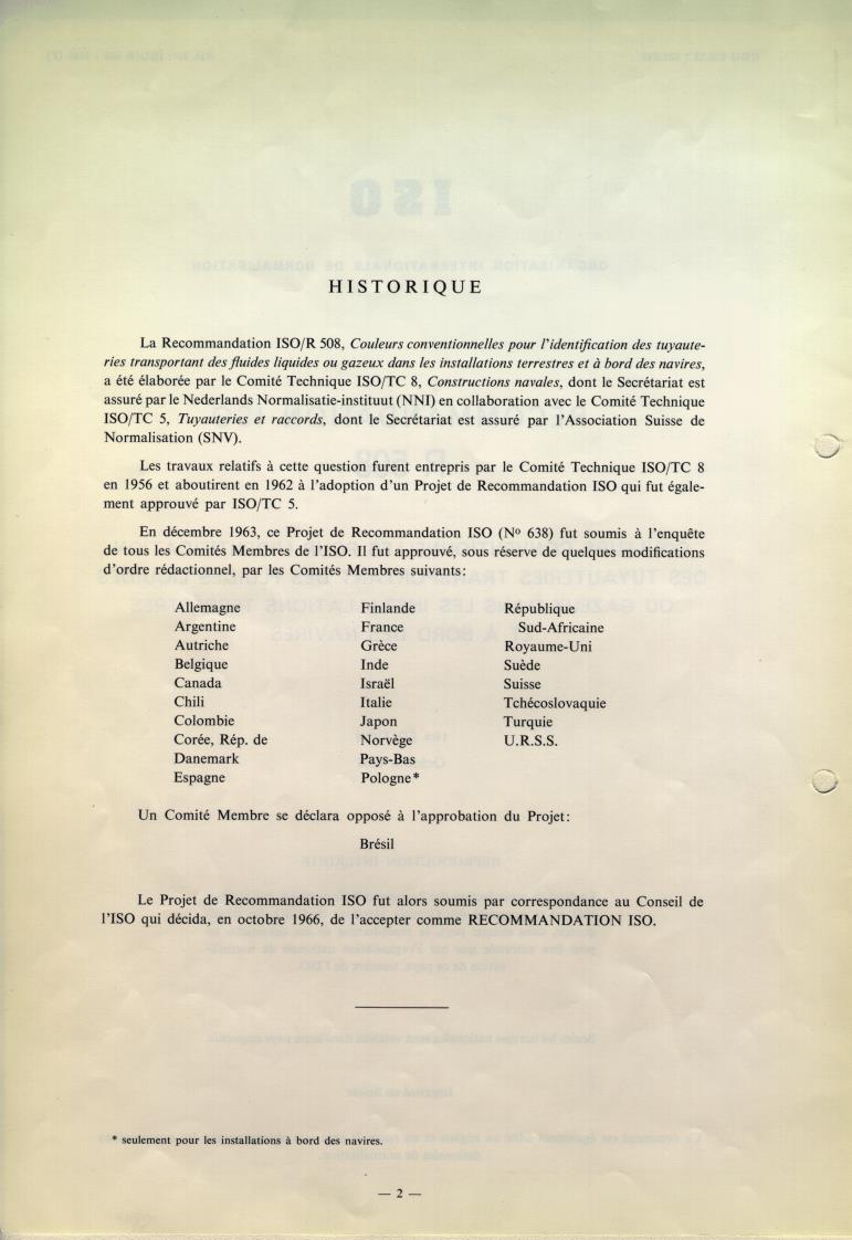 ISO/R 508:1966 ISO/R 508:1966 - Identification colours for pipes conveying fluids in liquid or gaseous condition in land installations and on board ships
Released:10/1/1966 - Page 2 preview