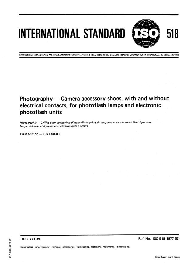 ISO 518:1977 - Photography -- Camera accessory shoes, with and without electrical contacts, for photoflash lamps and electronic photoflash units