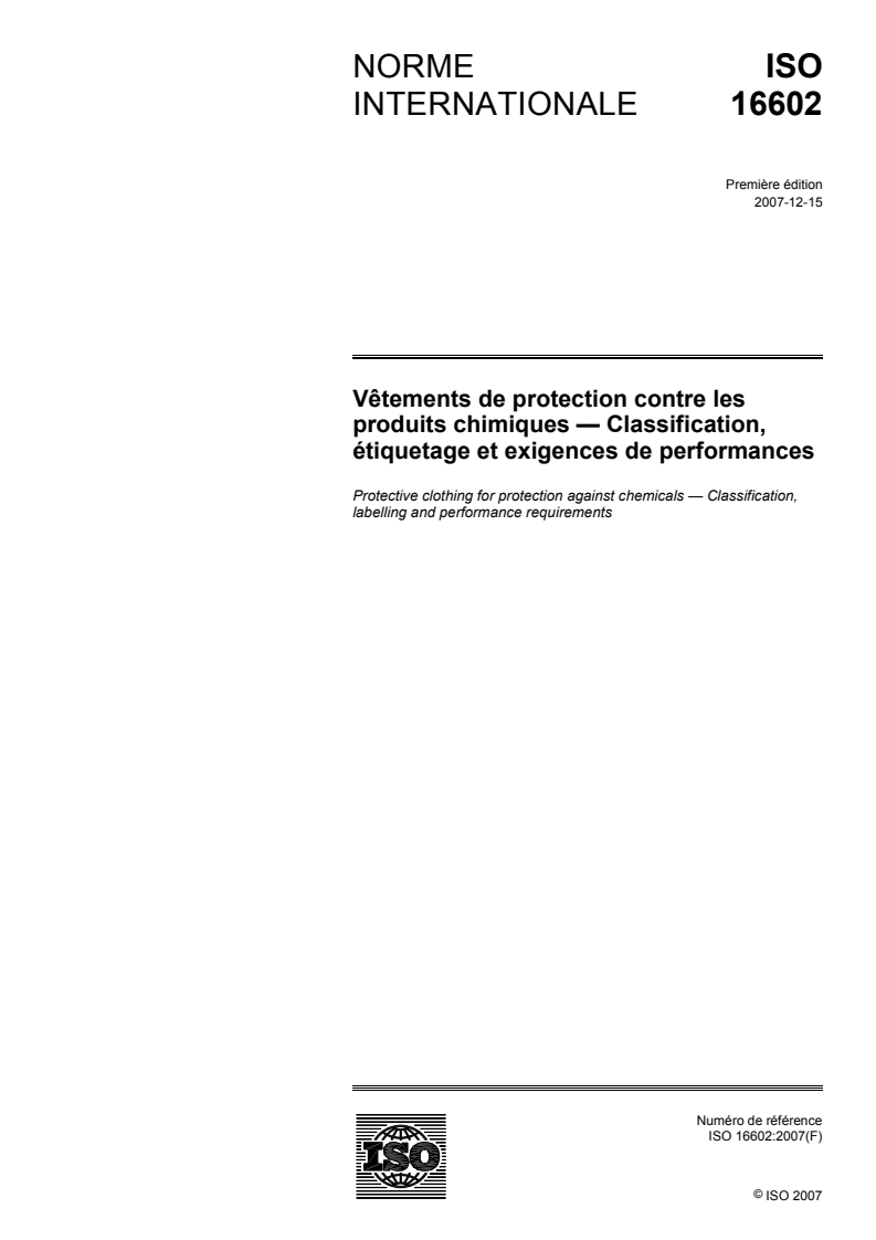 ISO 16602:2007 - Vêtements de protection contre les produits chimiques — Classification, étiquetage et exigences de performances
Released:10. 12. 2007