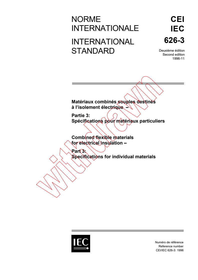 IEC 60626-3:1996 - Combined flexible materials for electrical insulation - Part 3: Specifications for individual materials
Released:12/5/1996