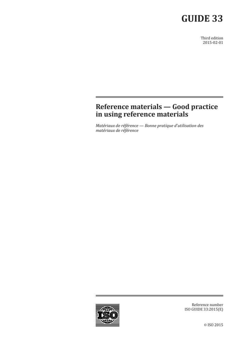 ISO Guide 33:2015 ISO Guide 33:2015 - Reference materials — Good practice in using reference materials
Released:2/5/2015