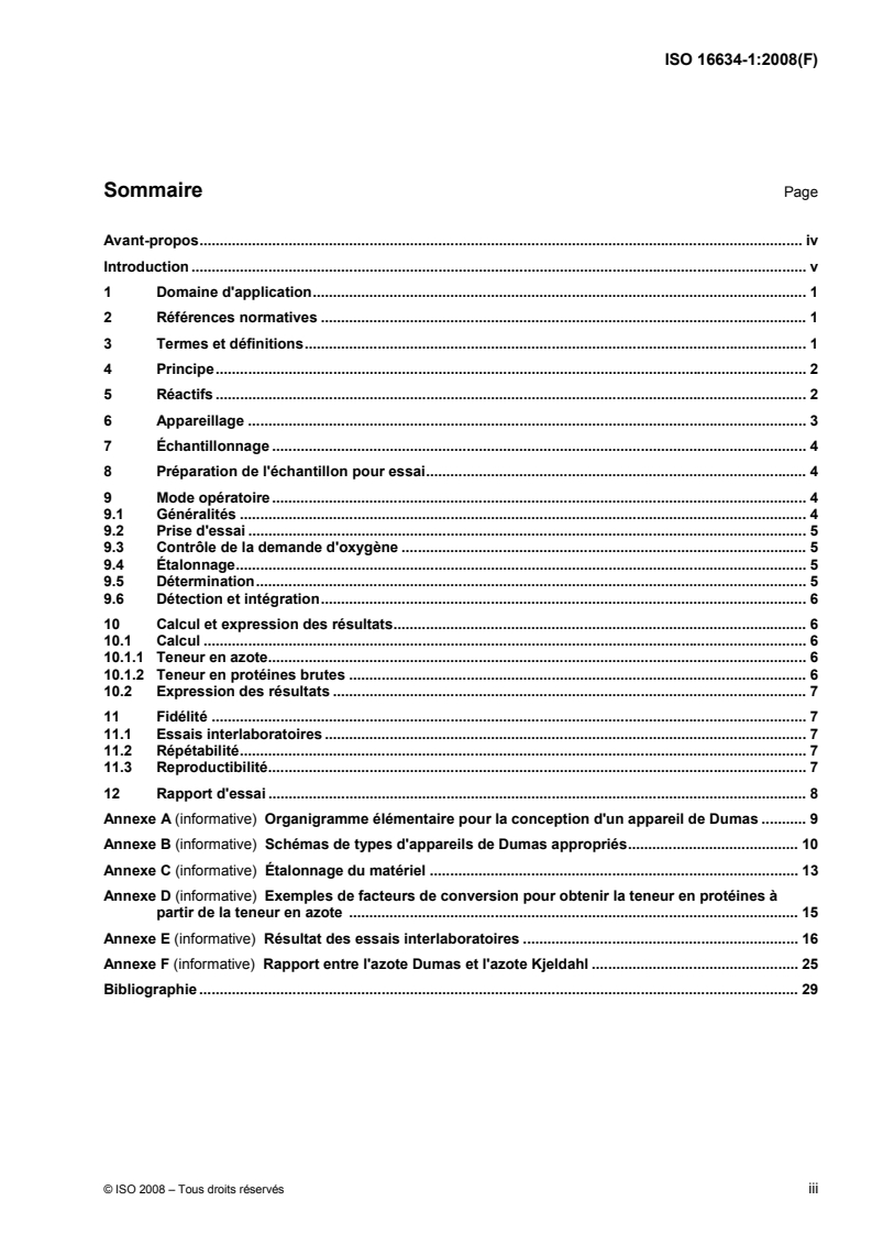 ISO 16634-1:2008 - Produits alimentaires - Détermination de la teneur en azote total par combustion selon le principe Dumas et calcul de la teneur en protéines brutes — Partie 1: Graines oléagineuses et aliments des animaux
Released:22. 10. 2008