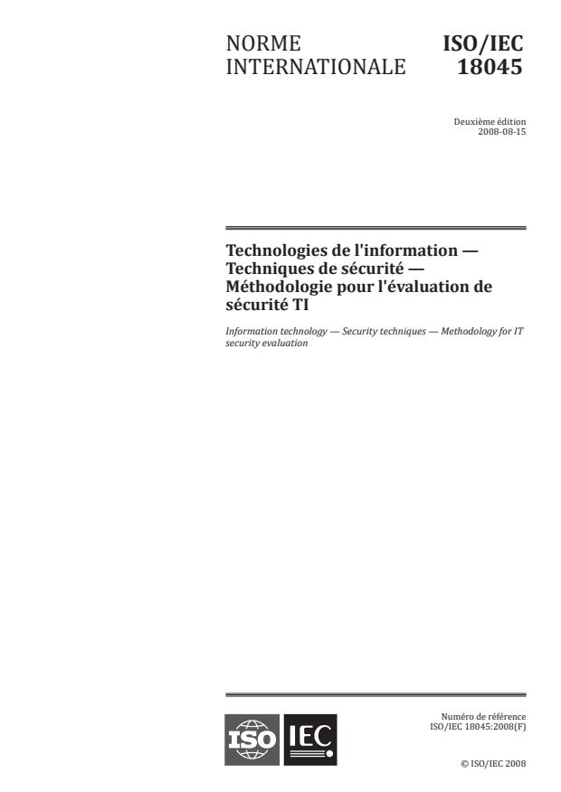 ISO/IEC 18045:2008 - Technologies de l'information -- Techniques de sécurité -- Méthodologie pour l'évaluation de sécurité TI