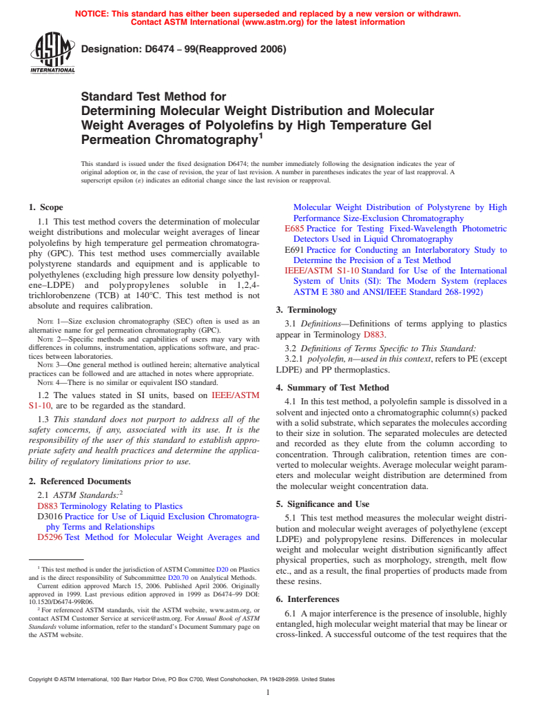 ASTM D6474-99(2006) - Standard Test Method for Determining Molecular Weight Distribution and Molecular Weight Averages of Polyolefins by High Temperature Gel Permeation Chromatography