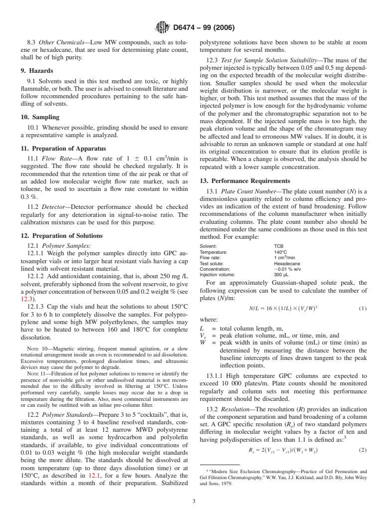 ASTM D6474-99(2006) - Standard Test Method for Determining Molecular Weight Distribution and Molecular Weight Averages of Polyolefins by High Temperature Gel Permeation Chromatography