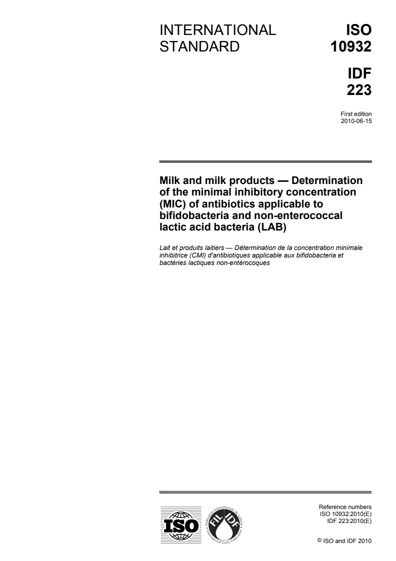 ISO 10932:2010 - Milk and milk products — Determination of the minimal inhibitory concentration (MIC) of antibiotics applicable to bifidobacteria and non-enterococcal lactic acid bacteria (LAB)
Released:6/7/2010