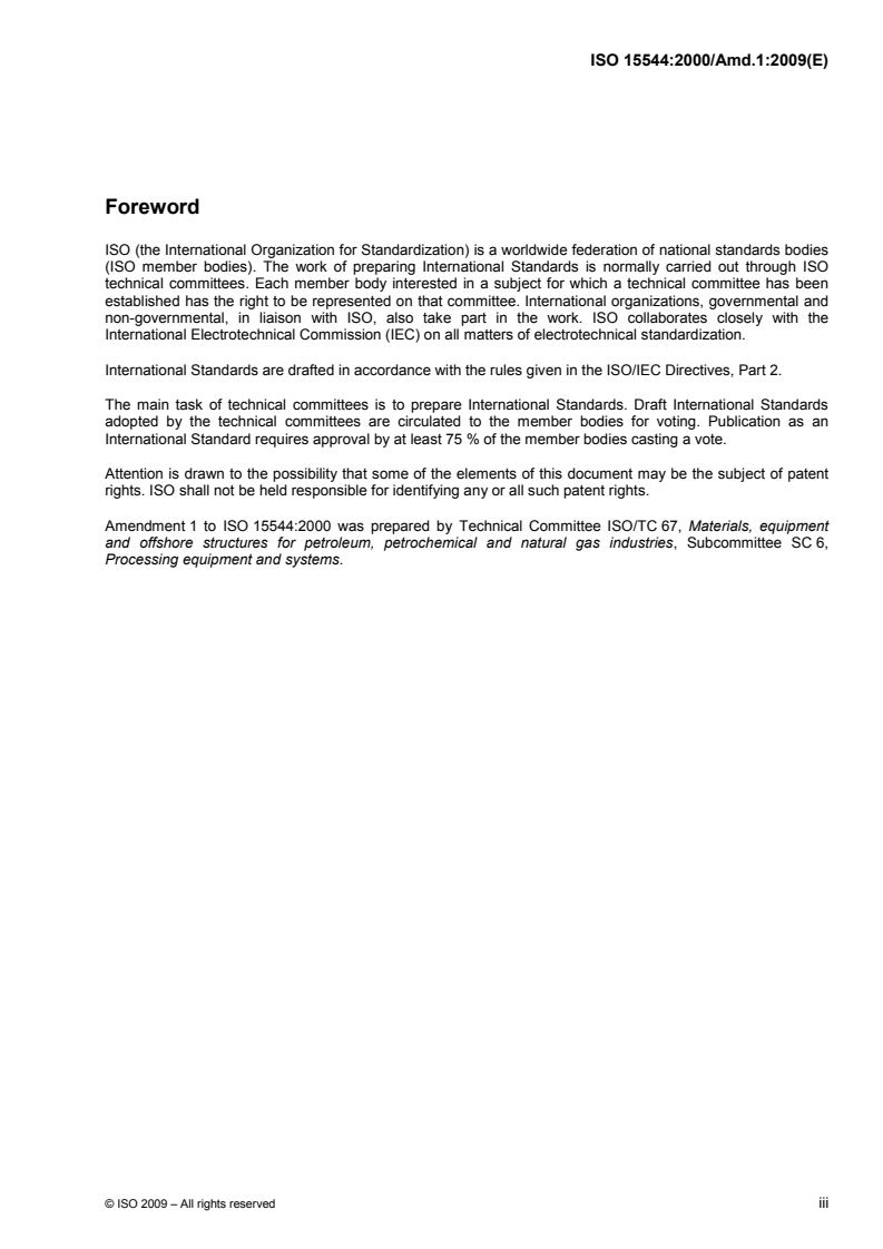 ISO 15544:2000/Amd 1:2009 - Petroleum and natural gas industries — Offshore production installations — Requirements and guidelines for emergency response — Amendment 1
Released:4/16/2009