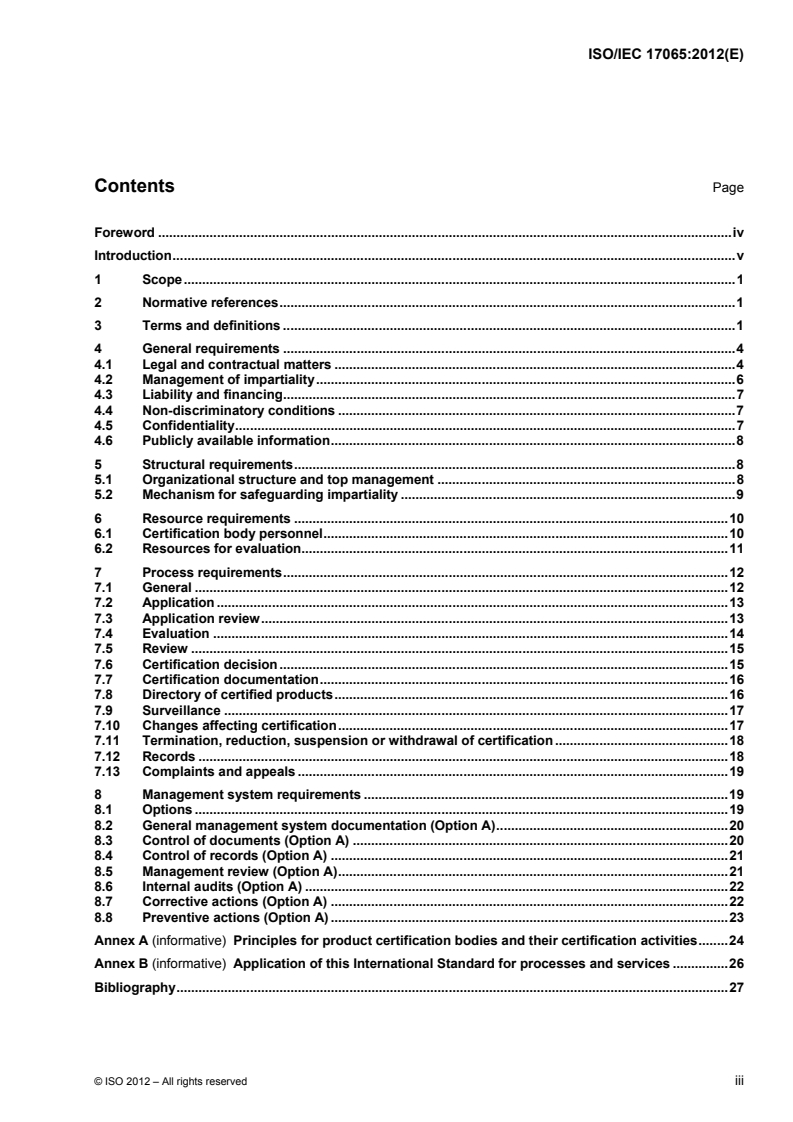 ISO/IEC 17065:2012 - Conformity assessment — Requirements for bodies certifying products, processes and services
Released:9/10/2012