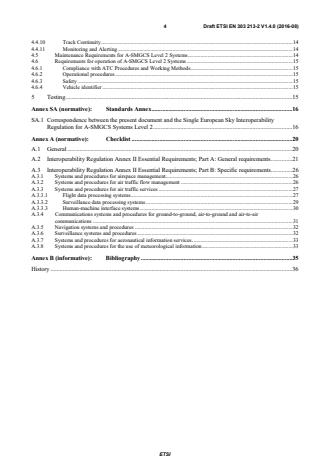 SIST EN 303 213-2 V1.4.1:2017 ETSI EN 303 213-2 V1.4.0 (2016-08) - Advanced Surface Movement Guidance and Control System (A-SMGCS); Part 2: Community Specification for application under the Single European Sky Interoperability Regulation EC 552/2004 for A-SMGCS Level 2 including external interfaces - Page 4 preview