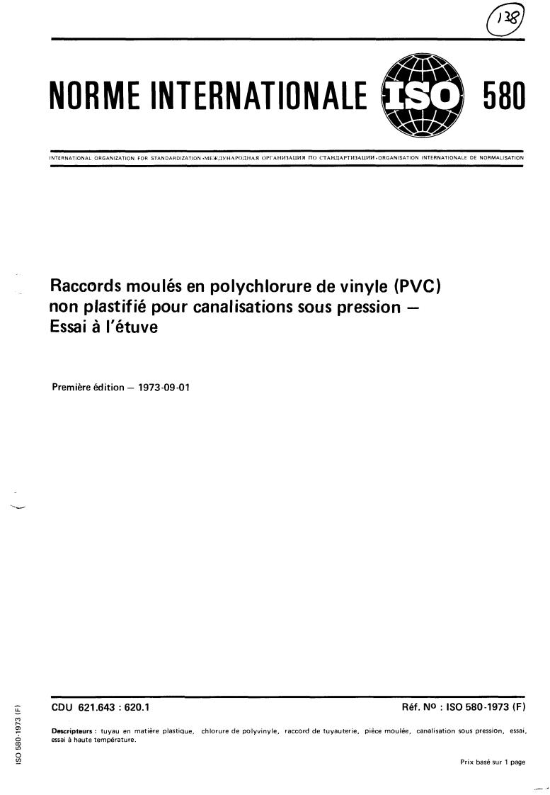 ISO 580:1973 - Moulded fittings in unplasticized polyvinyl chloride (PVC) for use under pressure — Oven test
Released:9/1/1973