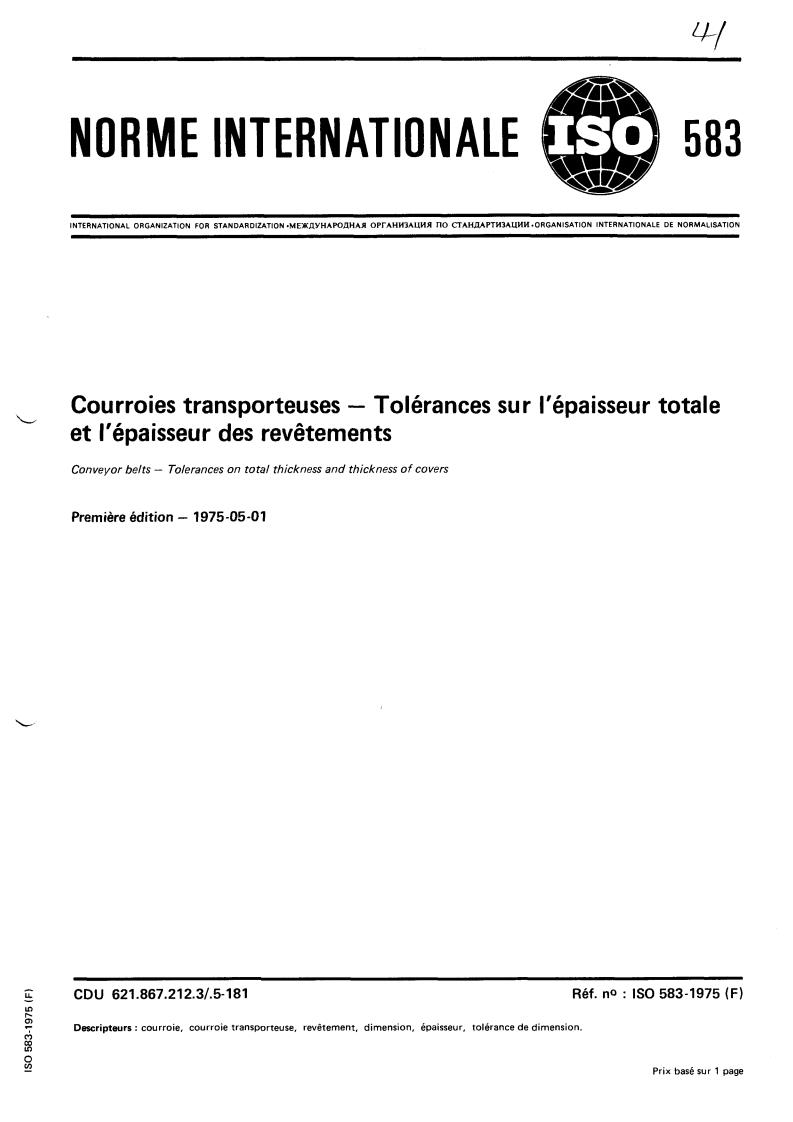 ISO 583:1975 - Conveyor belts — Tolerances on total thickness and thickness of covers
Released:5/1/1975