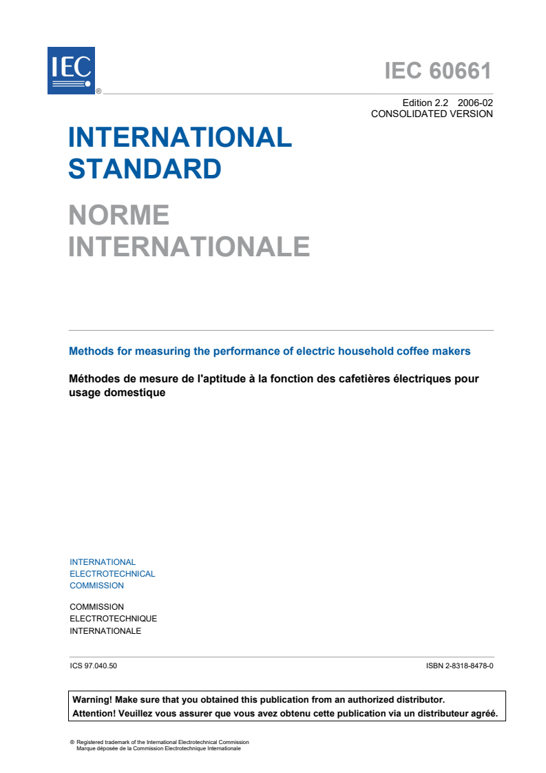 IEC 60661:1999+AMD1:2003+AMD2:2005 CSV - Methods for measuring the performance of electric household coffee makers
Released:2/21/2006
Isbn:2831884780