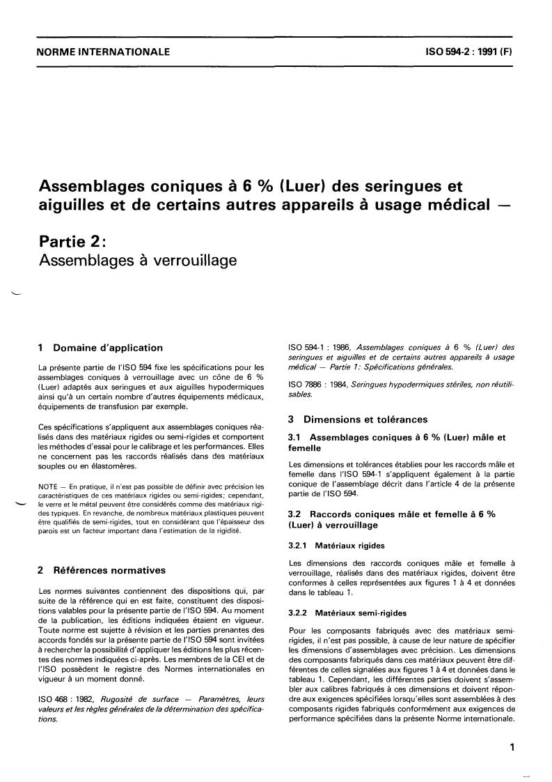 ISO 594-2:1991 - Conical fittings with a 6 % (Luer) taper for syringes, needles and certain other medical equipment — Part 2: Lock fittings
Released:5/2/1991