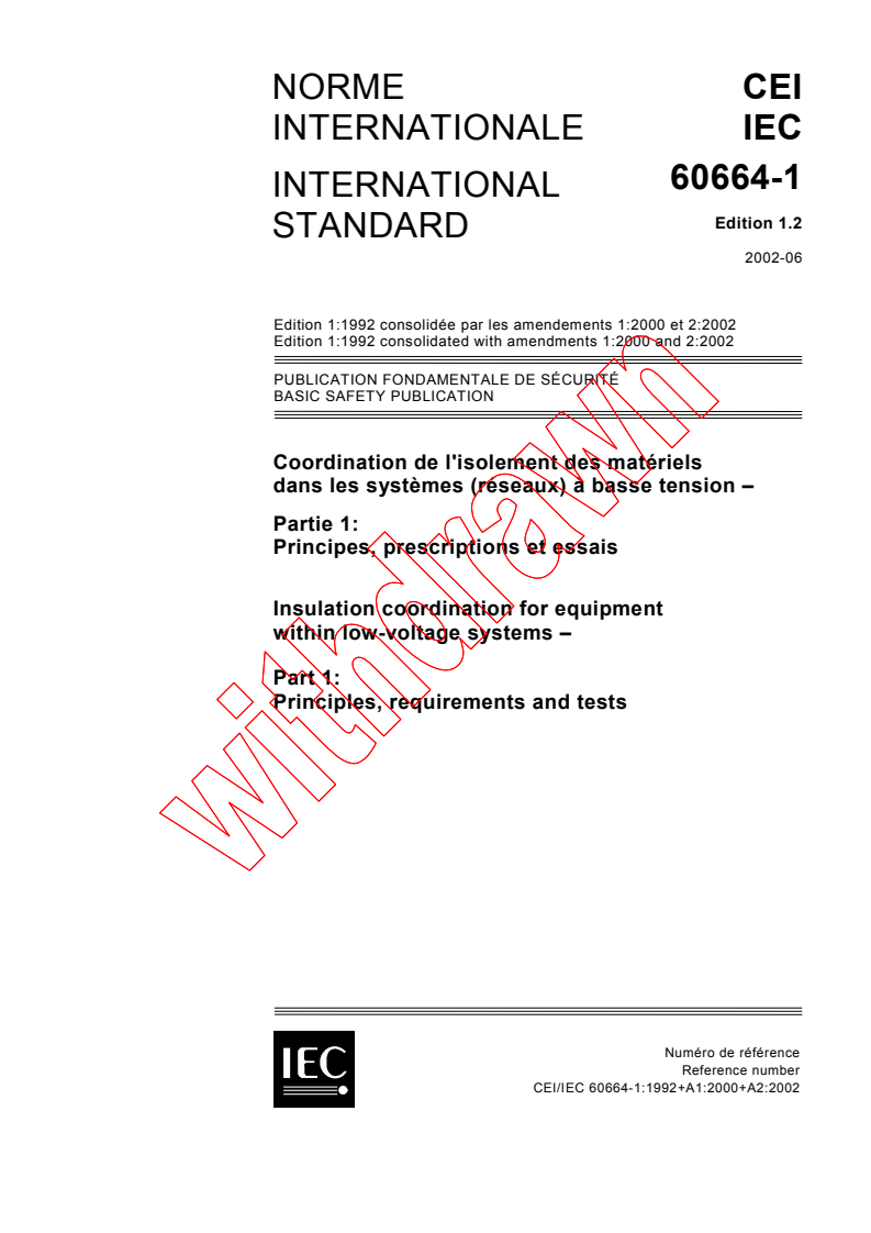 IEC 60664-1:1992+AMD1:2000+AMD2:2002 CSV - Insulation coordination for equipment within low-voltage systems - Part 1: Principles, requirements and tests
Released:6/26/2002
Isbn:2831864003