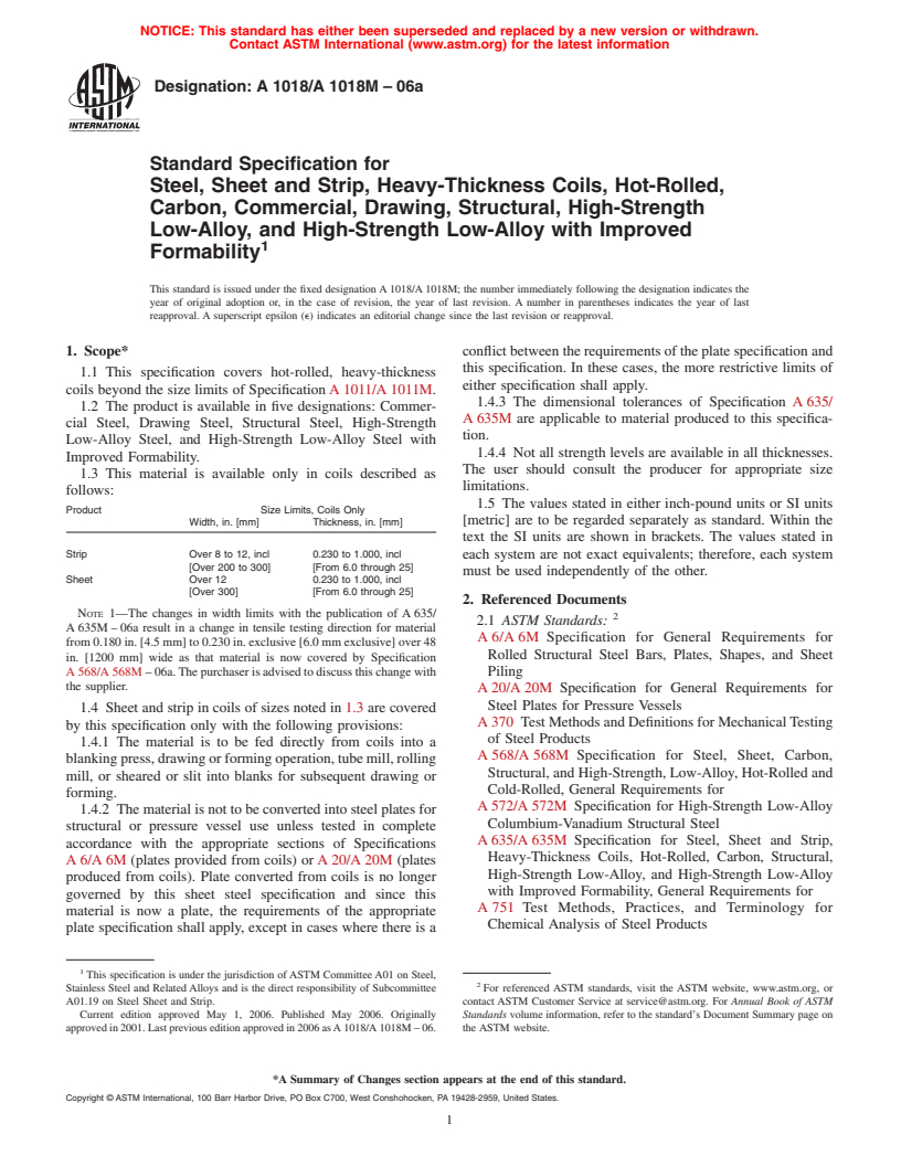 ASTM A1018/A1018M-06a - Standard Specification for Steel, Sheet and Strip, Heavy-Thickness Coils, Hot-Rolled, Carbon, Commercial, Drawing, Structural, High-Strength Low-Alloy, and High-Strength Low-Alloy with Improved Formability