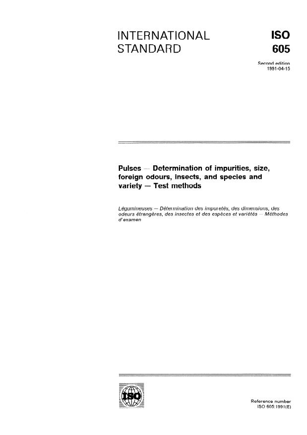 ISO 605:1991 - Pulses -- Determination of impurities, size, foreign odours, insects, and species and variety -- Test methods