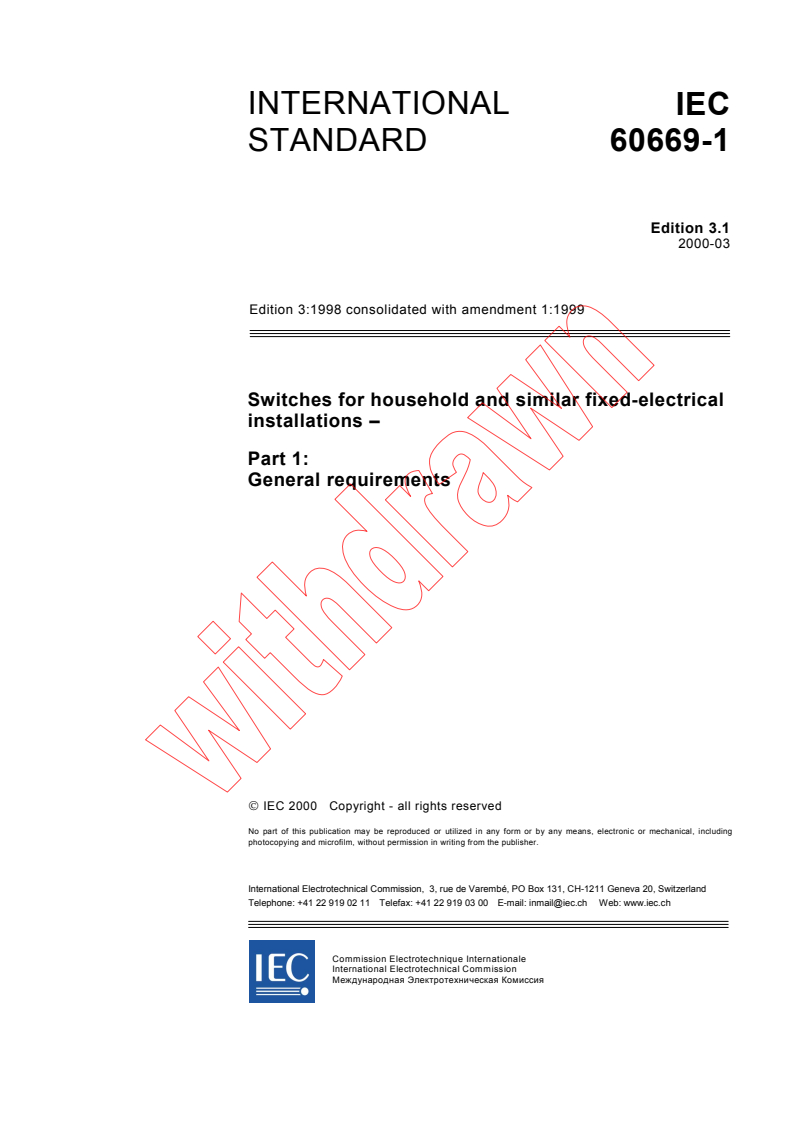 IEC 60669-1:1998+AMD1:1999 CSV - Switches for household and similar fixed-electrical installations - Part 1: General requirements
Released:3/30/2000